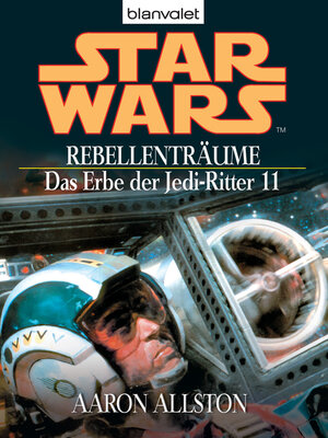 cover image of Star Wars. Das Erbe der Jedi-Ritter 11. Rebellenträume